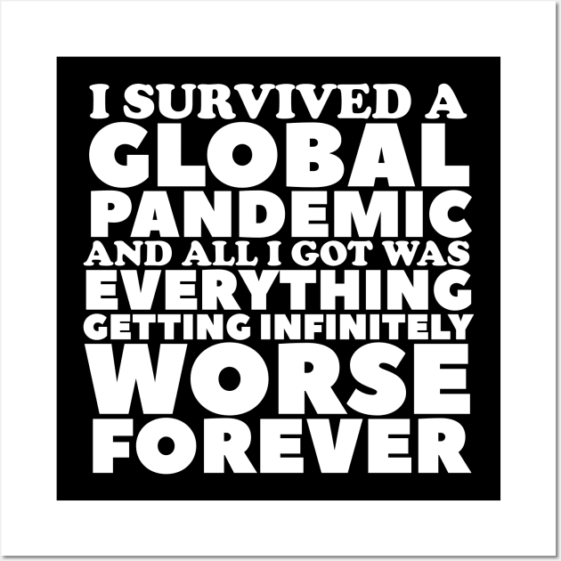 I Survived A Global Pandemic Wall Art by kthorjensen